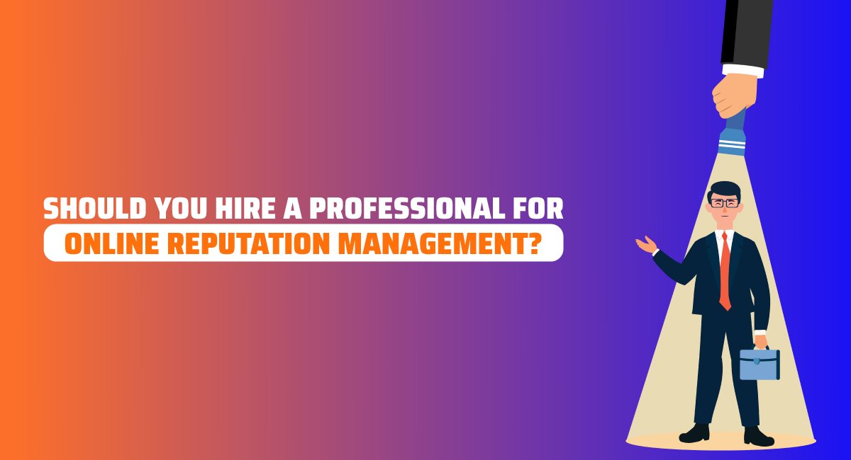 Professional for Online Reputation Management